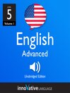 Learn English - Level 5: Advanced English (MP3): Volume 1: Lessons 1-25